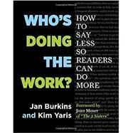 Who's Doing the Work? by Burkins, Jan; Yaris, Kim; Moser, Joan, 9781625310750
