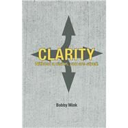Clarity Without a Vision, You Are Stuck. by Mink, Bobby, 9781667820750
