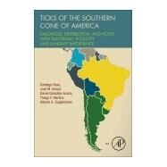 Ticks of the Southern Cone of America by Nava, Santiago; Venzal, Jose M.; Acua, Daniel Gonzlez; Martins, Thiago F.; Guglielmone, Alberto A., 9780128110751