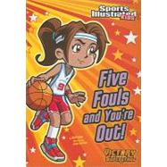 Five Fouls and You're Out! by Priebe, Val; Santillan, Jorge, 9781434230751