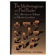 The Mathemagician and Pied Puzzler by Berlekamp ,Elwyn R.;Rodgers ,T, 9781568810751