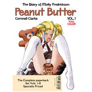 The Complete Peanut Butter, set of vols. 1-8 The Diary of Molly Fredrickson by Clarke, Cornnell, 9781681120751