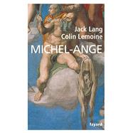 Michel-Ange by Jack Lang; Colin Lemoine, 9782213670751