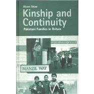 Kinship and Continuity: Pakistani Families in Britain by Shaw; Alison, 9789058230751
