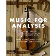 Music for Analysis Examples from the Common Practice Period and the Twentieth Century by Benjamin, Thomas; Horvit, Michael; Koozin, Timothy; Nelson, Robert, 9780190620752