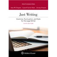 Just Writing Grammar, Punctuation, and Style for the Legal Writer by Enquist, Anne; Oates, Laurel Currie; Francis, Jeremy, 9781543810752