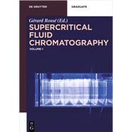 Supercritical Fluid Chromatography by Rosse, Gerard; Berger, Terry A. (CON); Francotte, Eric R. (CON); Tarafder, Abhijit (CON); Collier, Steven M. (CON), 9783110500752
