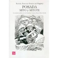 Posada: mito y mitote. La caricatura poltica de Jos Guadalupe Posada y Manuel Alfonso Manila by Barajas Durn, Rafael 