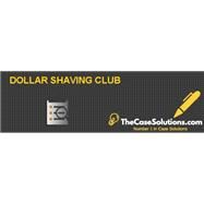 Dollar Shave Club (LBS150-PDF-ENG) by Anderson, Jamie;Kollenz-Quetard, Karin;Tavassoli, Nader;, 8780000150753