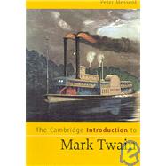 The Cambridge Introduction to Mark Twain by Peter Messent, 9780521670753