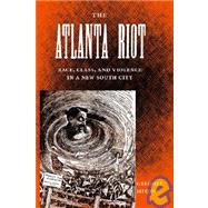 The Atlanta Riot by Mixon, Gregory, 9780813030753