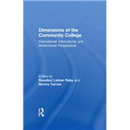 Dimensions of the Community College: International, Intercultural, and Multicultural Perspectives by Tarrow,Norma;Tarrow,Norma, 9781138990753