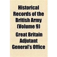 Historical Records of the British Army by Great Britain Adjutant-general's Office, 9781154590753