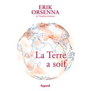 La Terre a soif by Erik Orsenna, 9782213720753