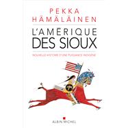 L'Amrique des sioux by Pekka Hmlinen, 9782226450753