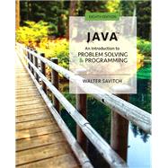 Java An Introduction to Problem Solving and Programming Plus MyLab Programming with Pearson eText -- Access Card Package by Savitch, Walter, 9780134710754