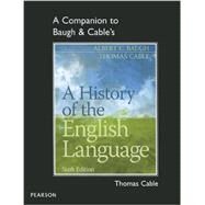 A Companion to Baugh & Cable's A History of the English Language by Cable, Thomas; Baugh, Albert C., 9780205230754