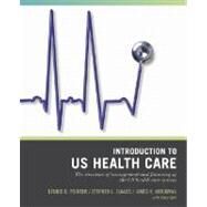 Wiley Pathways Introduction to U.S. Health Care The Structure of Management and Financing of the U.S. Health Care System by Pointer, Dennis D.; Williams, Steve; Isaacs, Stephen L.; Knickman, James R.; Barr, Tracy L., 9780471790754