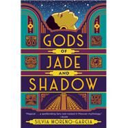 Gods of Jade and Shadow by Moreno-Garcia, Silvia, 9780525620754