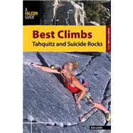 Best Climbs Tahquitz and Suicide Rocks by Gaines, Bob, 9780762780754