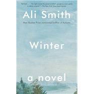 Winter A Novel by Smith, Ali, 9781101870754