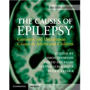 The Causes of Epilepsy by Shorvon, Simon; Guerrini, Renzo; Schachter, Steven; Trinka, Eugen, 9781108420754