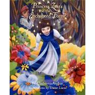 Princess Zaara and the Enchanted Forest by Lucas, Diane; Asghar, Umbreen, 9781439250754