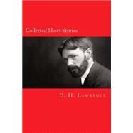 Collected Short Stories by Lawrence, D. H.; Jonson, Will, 9781502820754