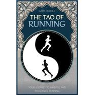 The Tao of Running by Dudney, Gary, 9781782550754