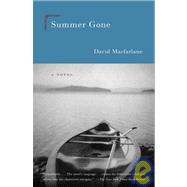 Summer Gone A Novel by MACFARLANE, DAVID, 9780385720755