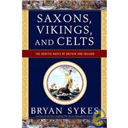 Saxons Vikings & Celts Pa by Sykes,Bryan, 9780393330755