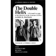 The Double Helix: A Personal Account of the Discovery of the Structure of DNA (Norton Critical Editions) by Watson, James D.; Stent, Gunther S., 9780393950755