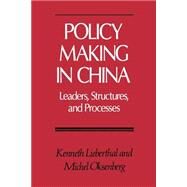 Policy Making in China by Lieberthal, Kenneth; Oskenberg, Michel, 9780691010755
