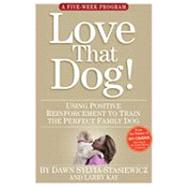 The Love That Dog Training Program by Sylvia-Stasiewicz, Dawn, 9780761160755