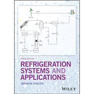 Refrigeration Systems and Applications by Dinçer, Ibrahim, 9781119230755
