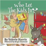Who Let The Kids In? A Day in the LIfe of Some Curious Goats by Harris, Valerie; Drumond, Sergio, 9781667870755