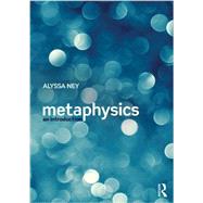 Metaphysics: An Introduction by Ney; Alyssa, 9780415640756