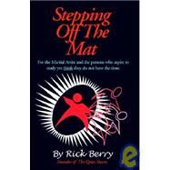 Stepping Off The Mat by Berry, Rick, 9780741420756