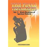 The Final Testaments: Stark Realities of Spiritual Rebirth by Chuku, Uche, 9781440120756
