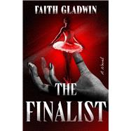 The Finalist by Gladwin, Faith, 9781538780756