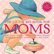 The Little Big Book for Moms by Tabori, Lena, 9781599620756