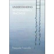 Understanding Wittgenstein's Tractatus by Frascolla, Pasquale, 9780203390757