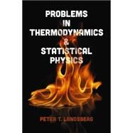 Problems in Thermodynamics and Statistical Physics by Landsberg, Peter T., 9780486780757