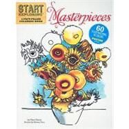 Start Exploring: Masterpieces A Fact-Filled Coloring Book by Zorn, Steven, 9780762440757