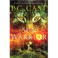 Sun Warrior by Cast, P. C., 9781250100757