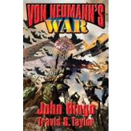 Von Neumann's War by Ringo, John; Taylor, Travis, 9781416520757