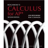 Rogawski's Calculus for AP* by Rogawski, Jon; Cannon, Ray, 9781429250757