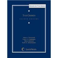 Tax Crimes by Townsend, John A.; Campagna, Larry A.; Johnson, Steve; Schumacher, Scott A., 9781630430757