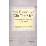 The Estate and Gift Tax Map 2008-2009: Federal Estate and Gift Taxation for Law Students by Klein, Alexandra, 9780314190758