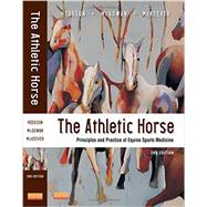 The Athletic Horse: Principles and Practice of Equine Sports Medicine by Hodgson, David R., Ph.D.; McKeever, Kenneth Harrington; Mcgowan, Catherine M.; Arent, Shawn M., Ph.D. (CON), 9780721600758